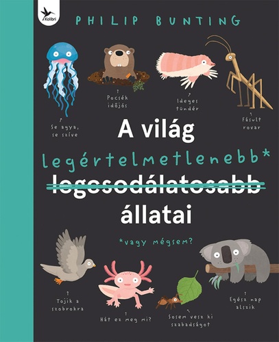 A ​világ legértelmetlenebb állatai